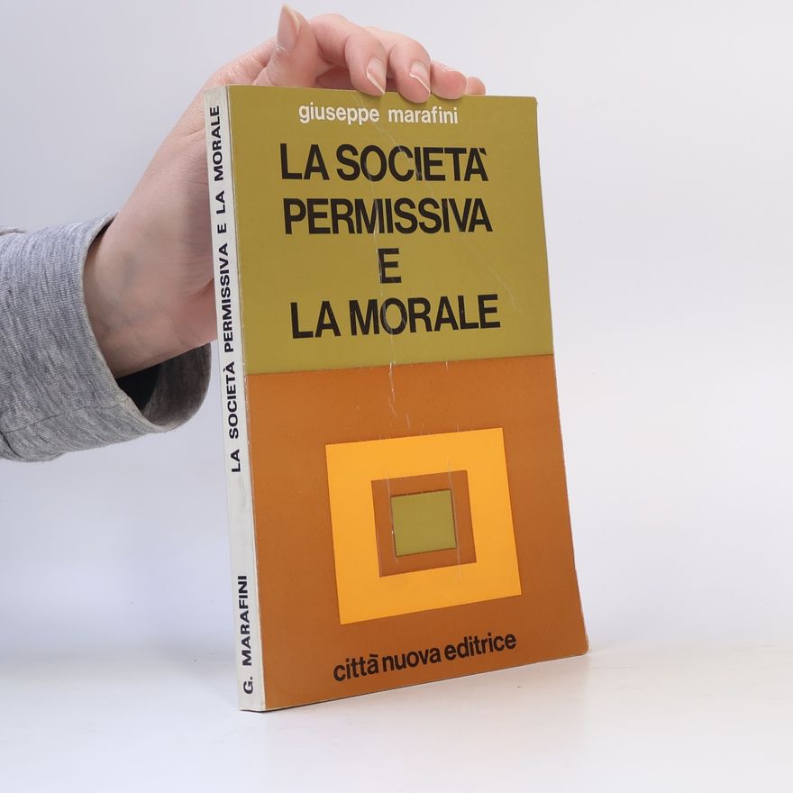 Giuseppe Marafini La società permissiva e la morale