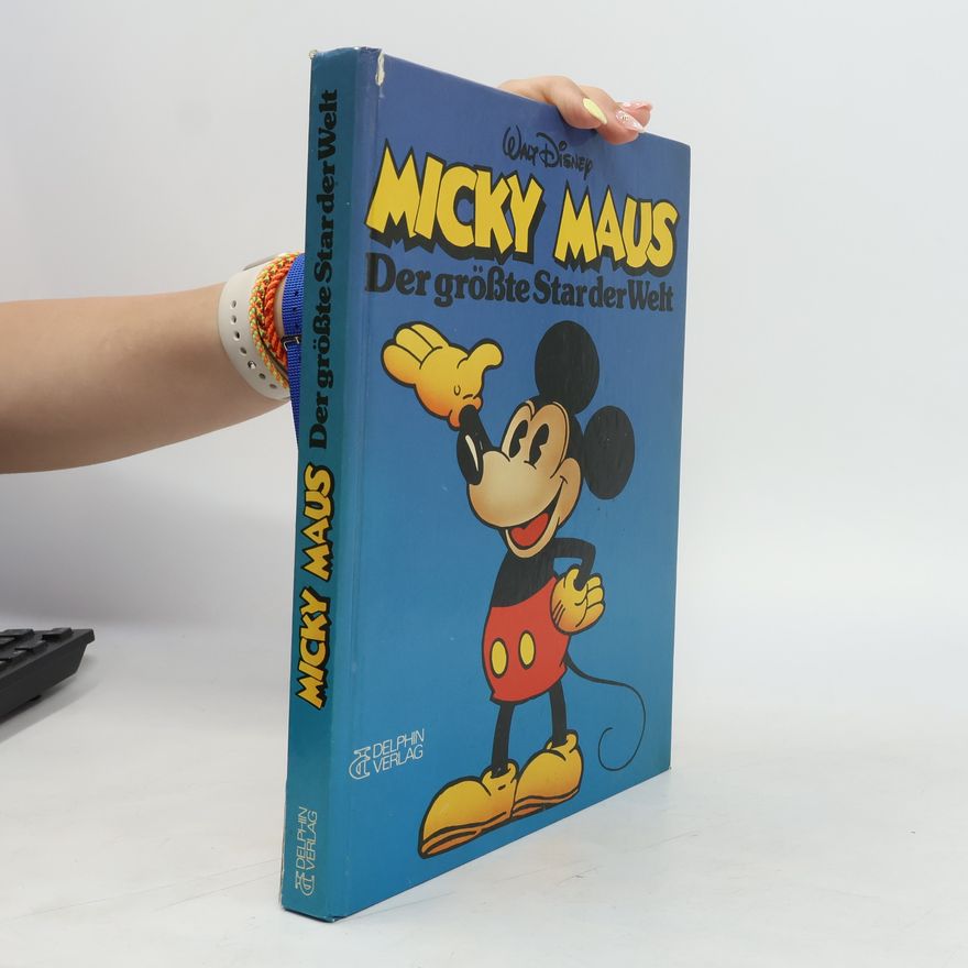 David Bain Micky Maus. Der grösste Star der Welt