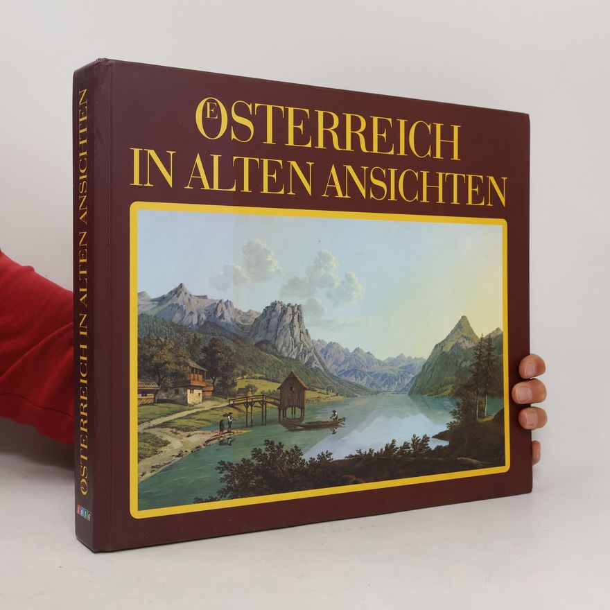 Peter Weninger Österreich in alten Ansichten