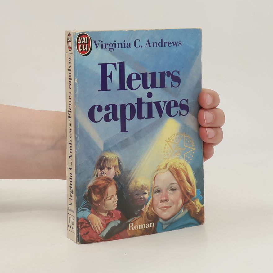 Virginia Cleo Andrews Fleurs captives