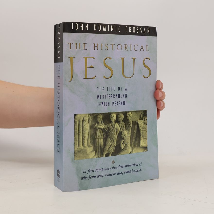 John Dominic Crossan The Historical Jesus