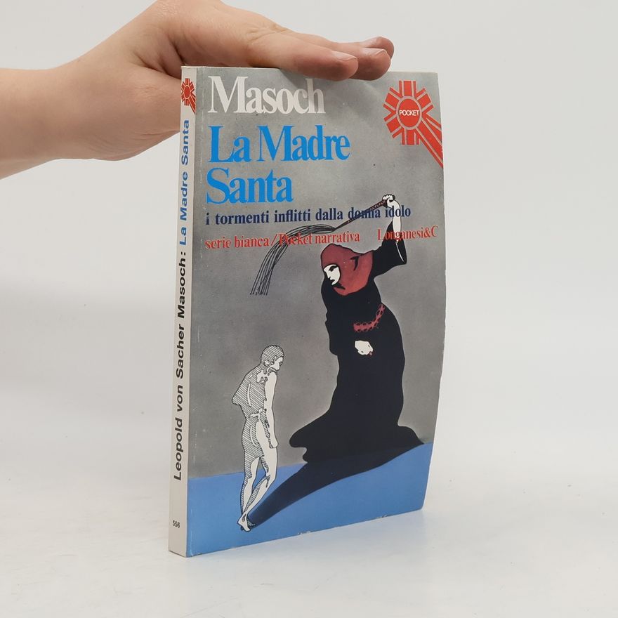 Leopold von Sacher-Masoch La madre santa