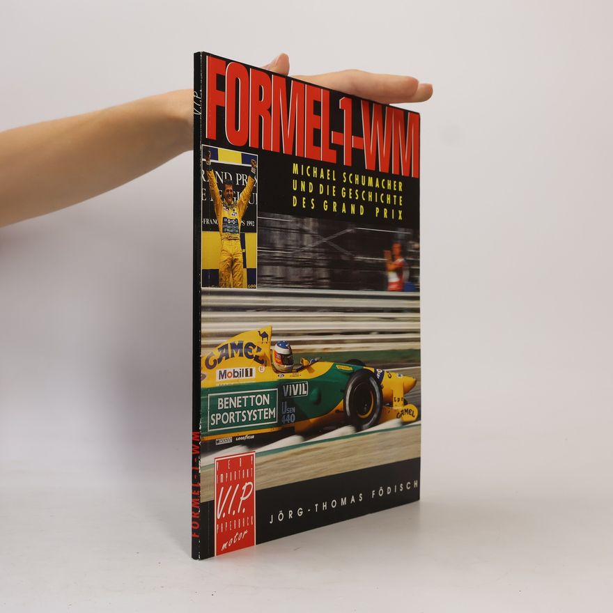 Jörg-Thomas Födisch Michael Schumacher und die Geschichte des Grand Prix