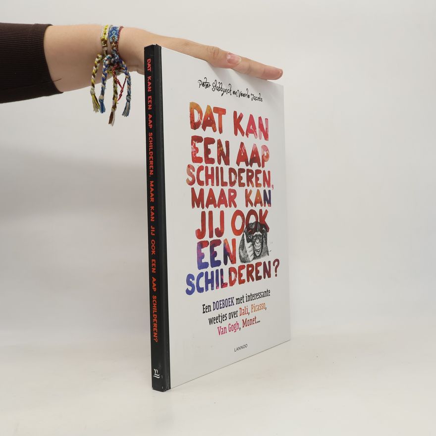Veerle Jacobs Dat kan een aap schilderen, maar kan jij ook een aap schilderen?