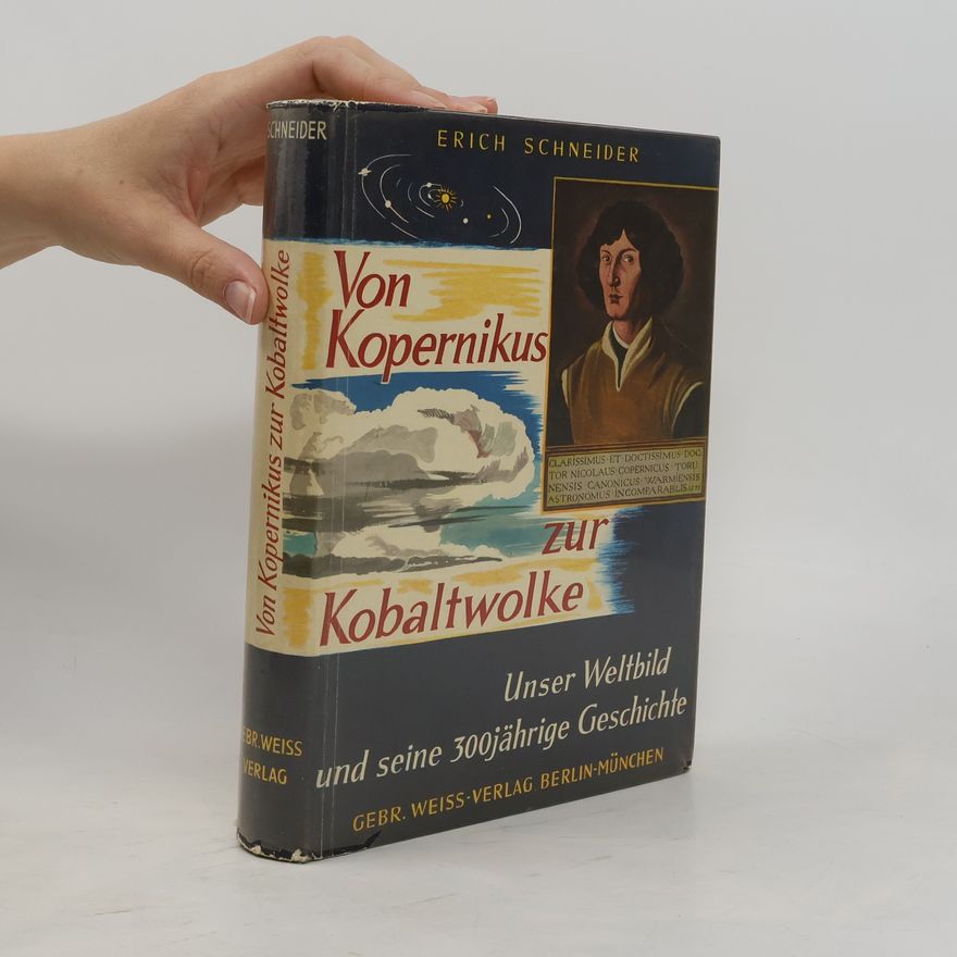 Erich Schneider Von Kopernikus zur Kobalfwolke