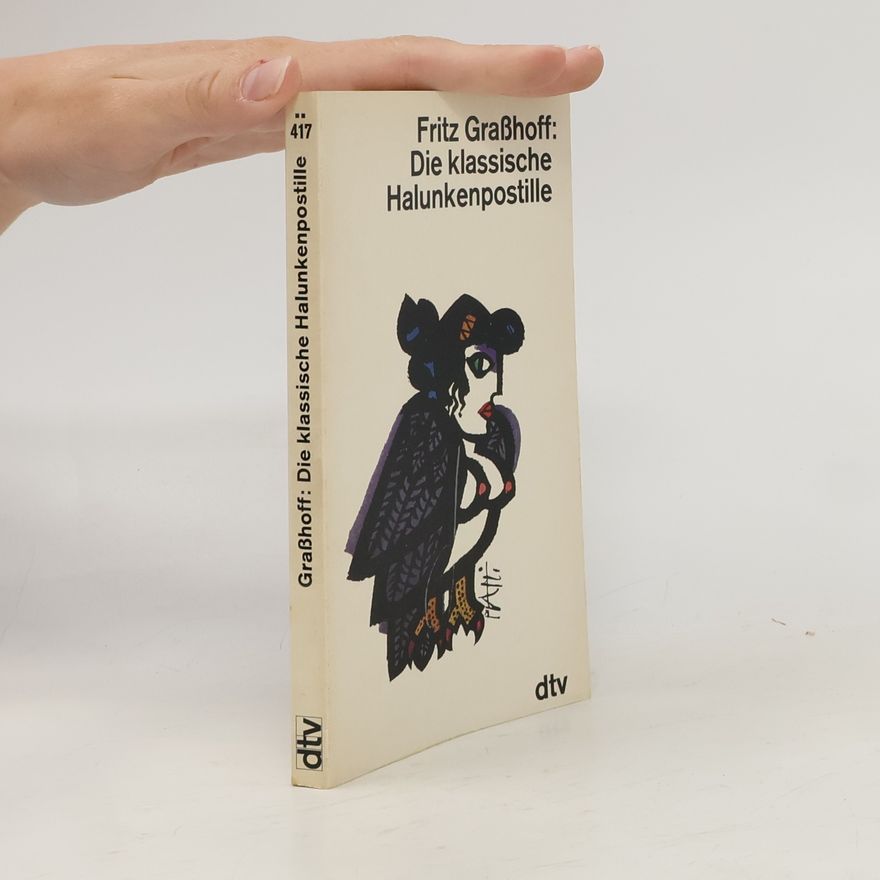 Fritz Grasshoff Die klassische Halunkenpostille