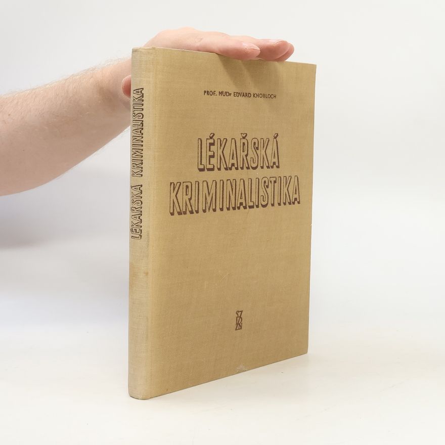 Knobloch Edvard Lékařská kriminalistika