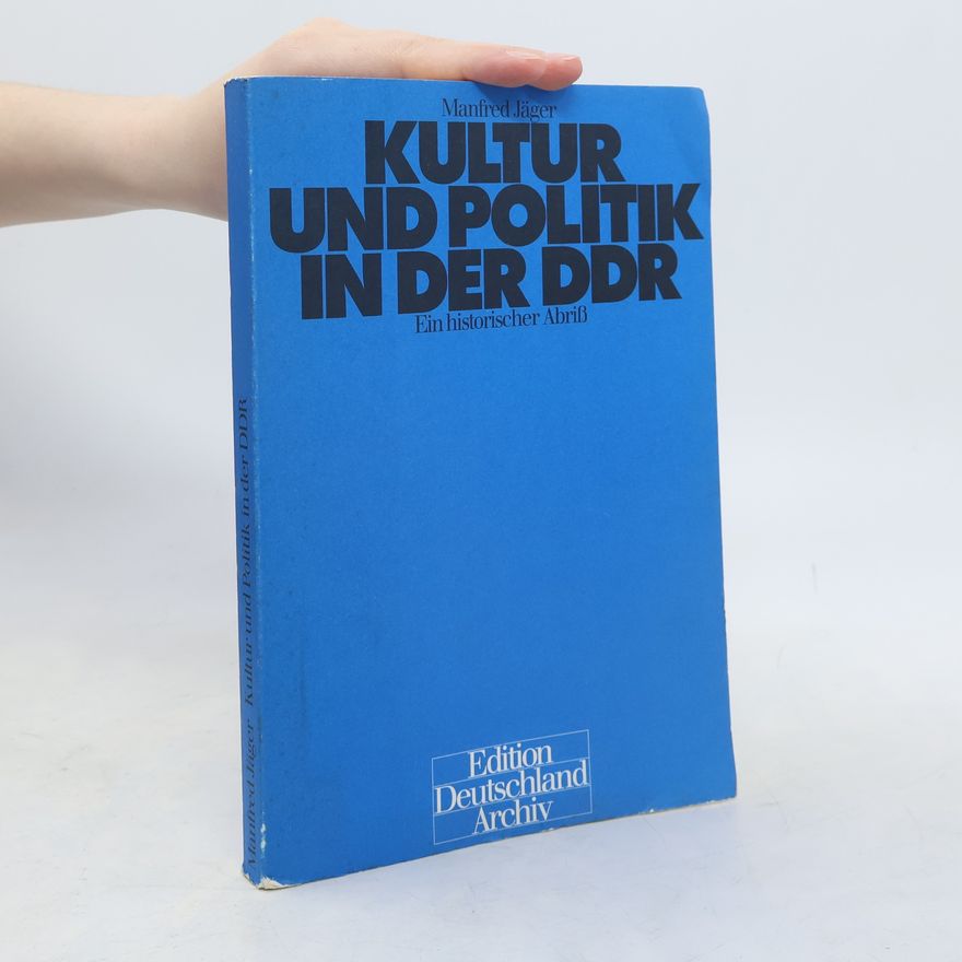 Manfred Jäger Kultur und Politik in der DDR