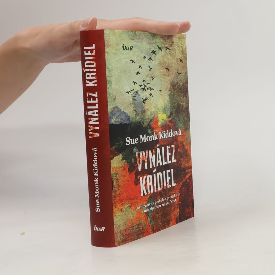 Sue Monk Kidd Vynález krídiel