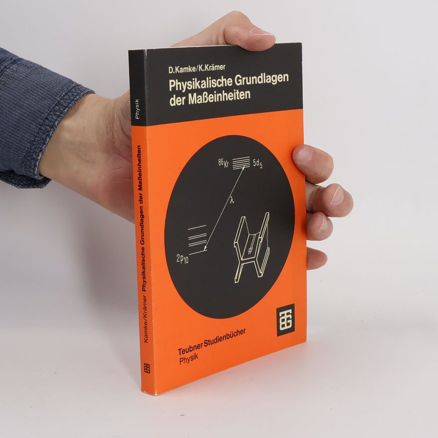 Detlef Kamke Teubner Studienbücher Physik: Physikalische Grundlagen der Masseinheiten