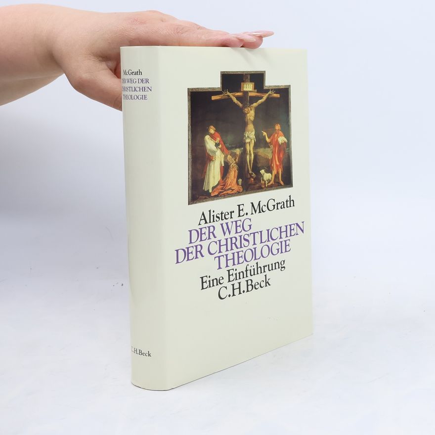 Alister McGrath Der Weg der christlichen Theologie