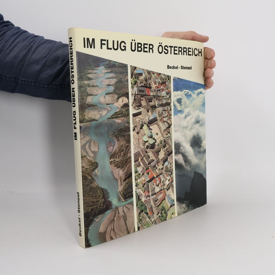 Lothar Beckel Im Flug über Österreich
