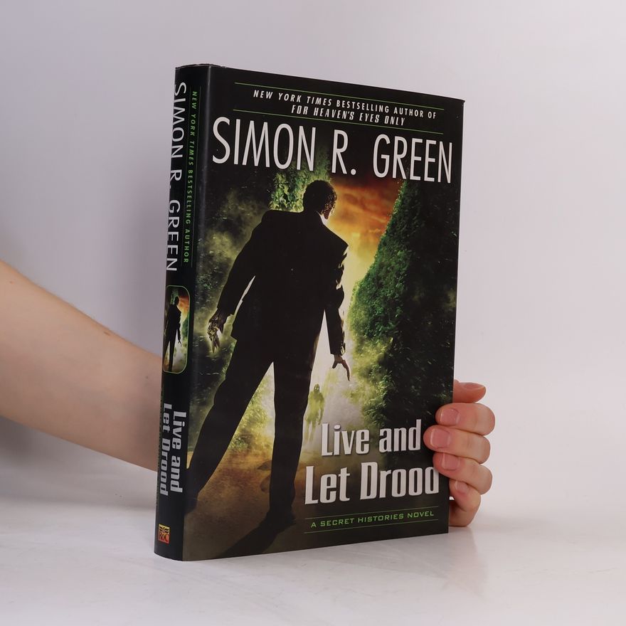 Simon R. Green Secret Histories: Live and Let Drood