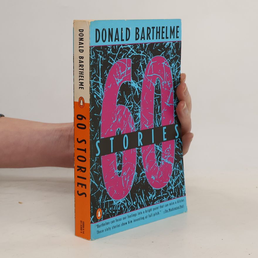 Donald Barthelme Sixty Stories