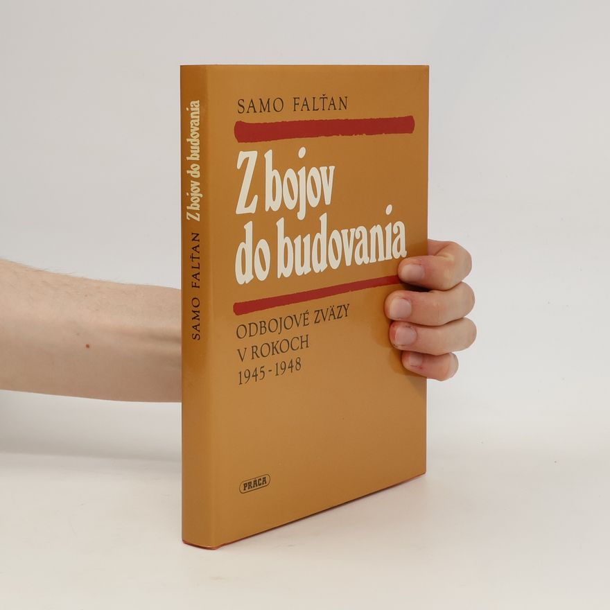 Samo Falťan Z bojov do budovania