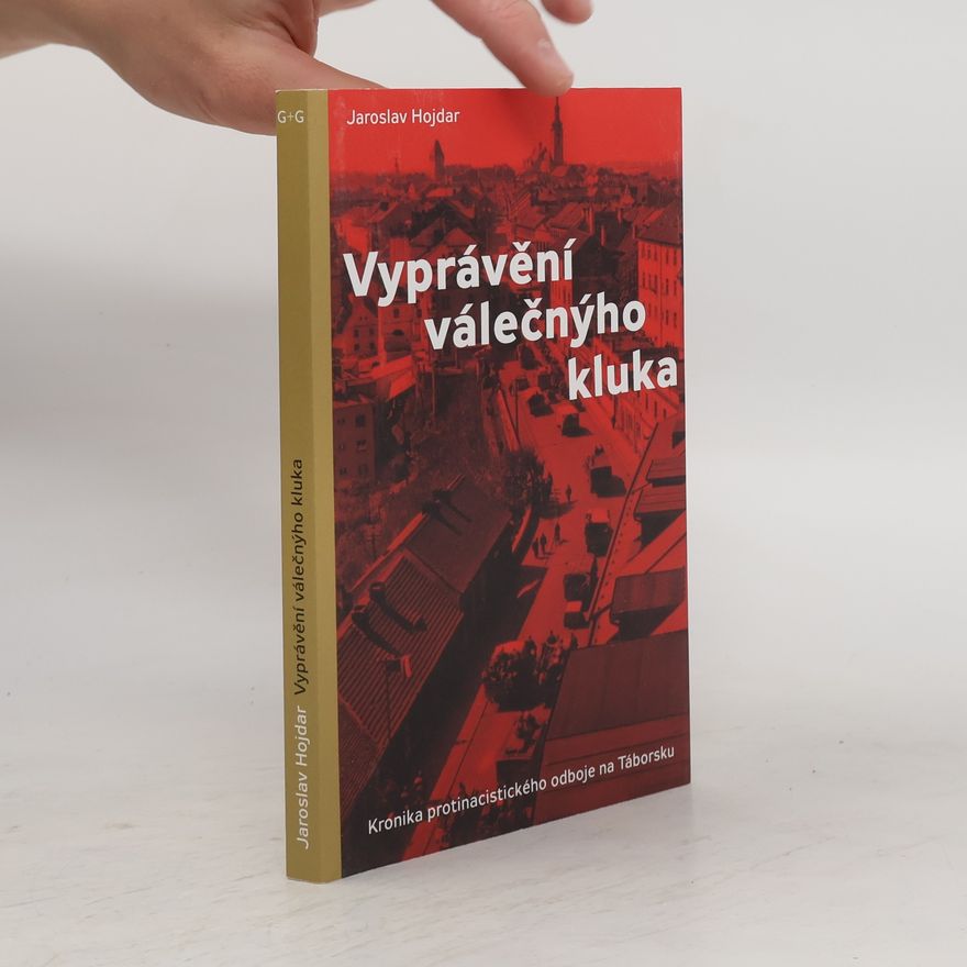 Jaroslav Hojdar Vyprávění válečnýho kluka