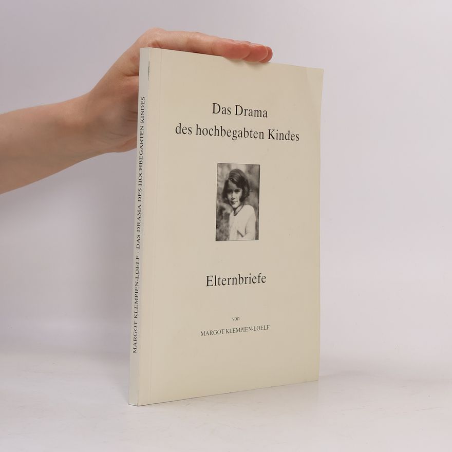 Morgon Klempien Loelf Das Drama des hochbegabten Kindes. Elternbriefe