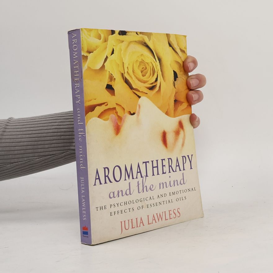 Julia Lawless Aromatherapy and the Mind
