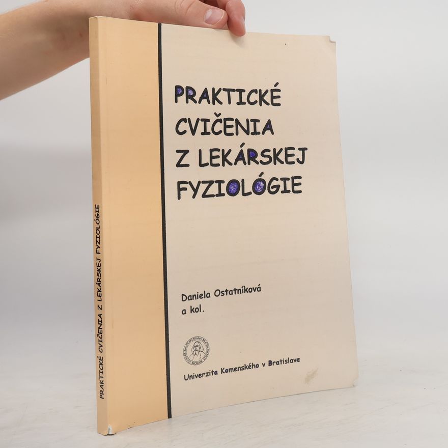 Daniela Ostatníková Praktické cvičenia z lekárskej fyziológie