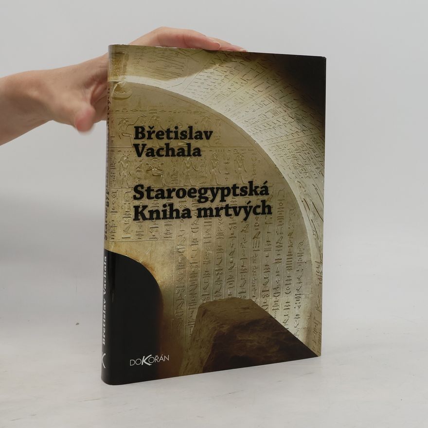Břetislav Vachala Staroegyptská Kniha mrtvých
