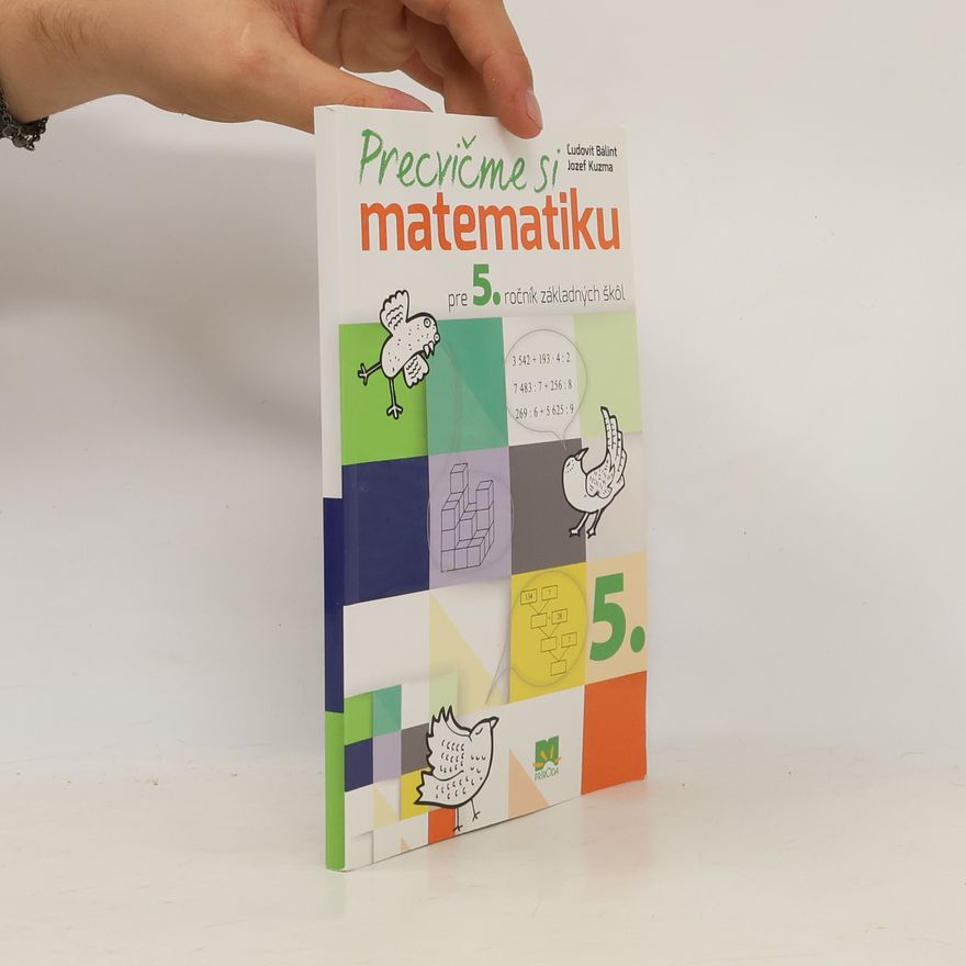 Jozef Kuzma Ľudovít Bálint Precvičme si matematiku pre 5. ročník základných škôl