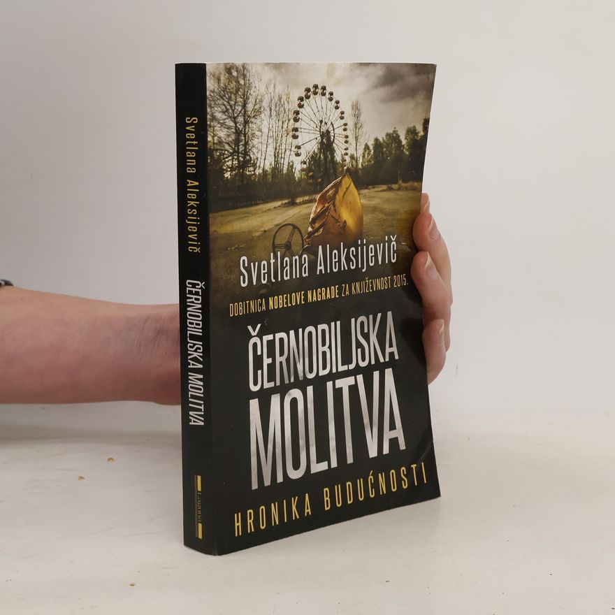 Světlana Alexandrovna Alexijevič Černobiljska molitva