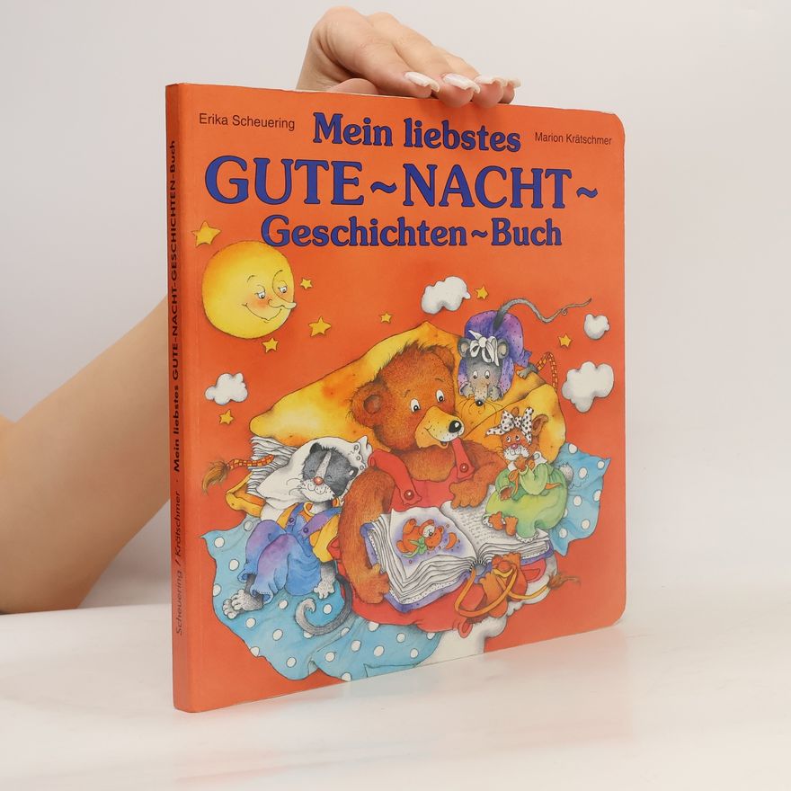Erika Scheuering Mein liebstes Gute-Nacht-Geschichten-Buch