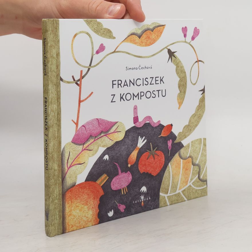 Simona Čechová Franciszek z kompostu