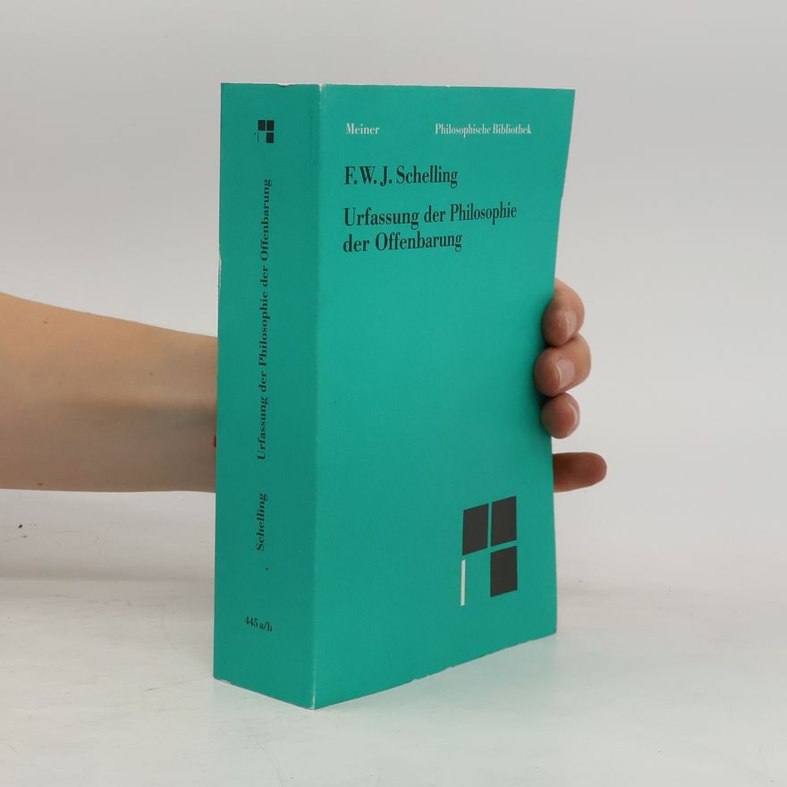 Friedrich Wilhelm Joseph Schelling Urfassung der Philosophie der Offenbarung