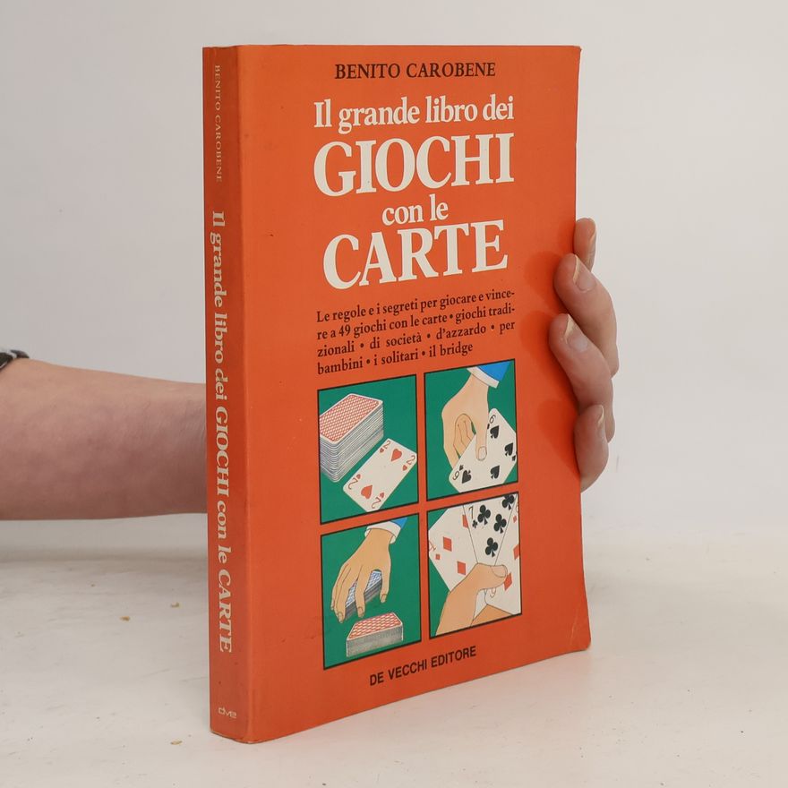 Benito Carobene Il grande libro dei giochi con le carte