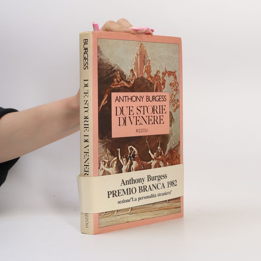 Anthony Burgess Due storie di Venere