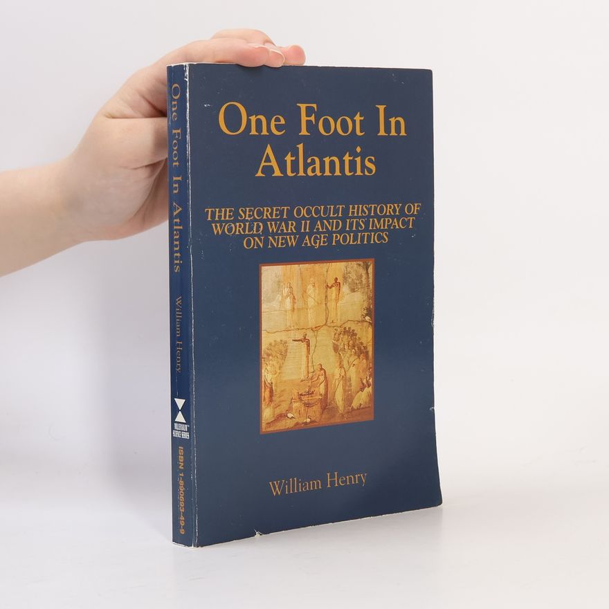 William Henry Millennium Science: One Foot In Atlantis