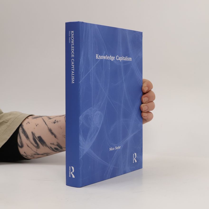 Nico Stehr Knowledge Capitalism