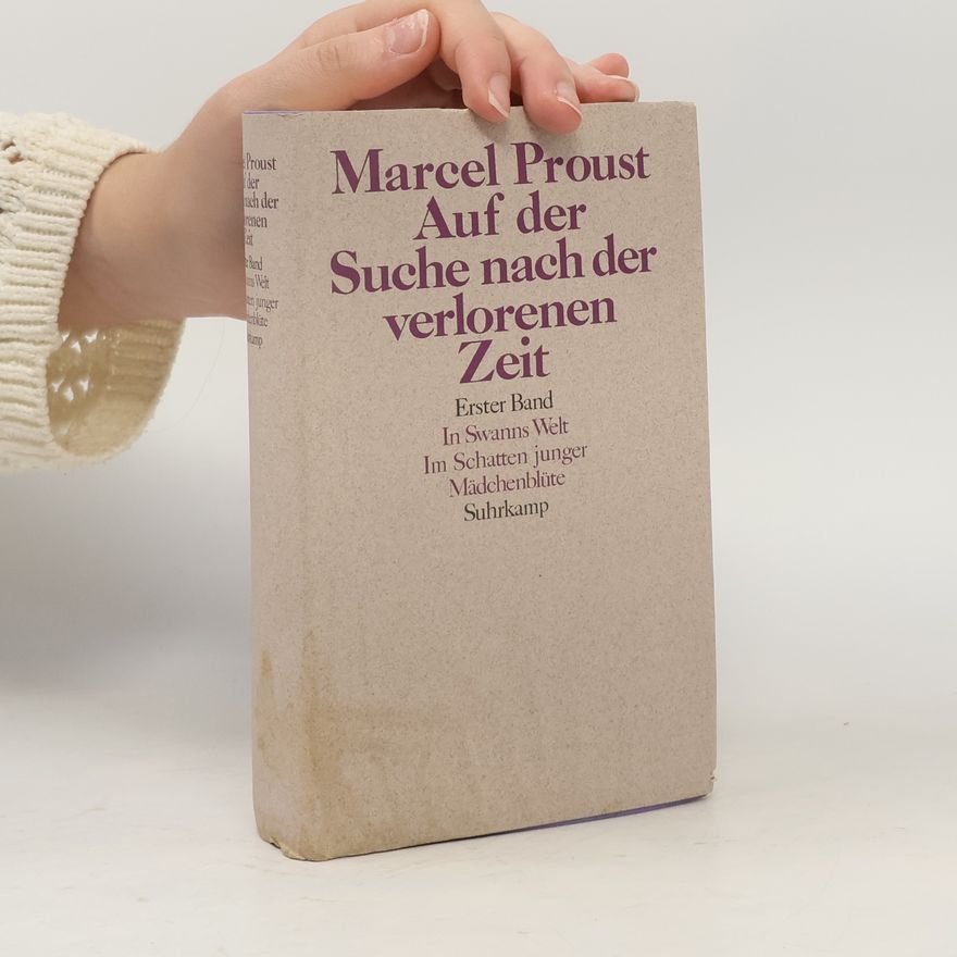 Marcel Proust Auf der Suche nach der verlorenen Zeit