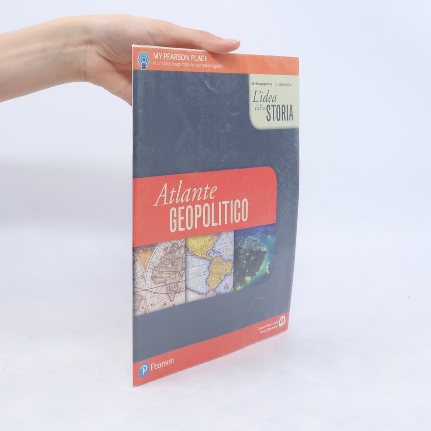 Dino Carpanetto L'idea della storia. Atlante geopolitico