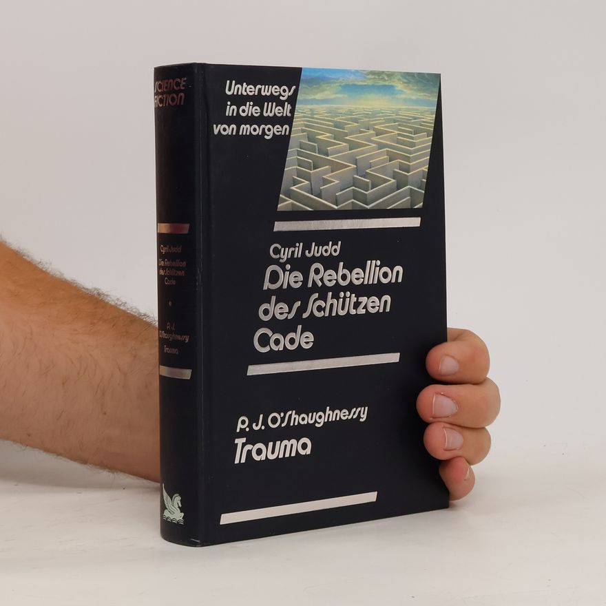 P.J. O'Shaughnessy Die Rebellion des Schützen Cade. Trauma
