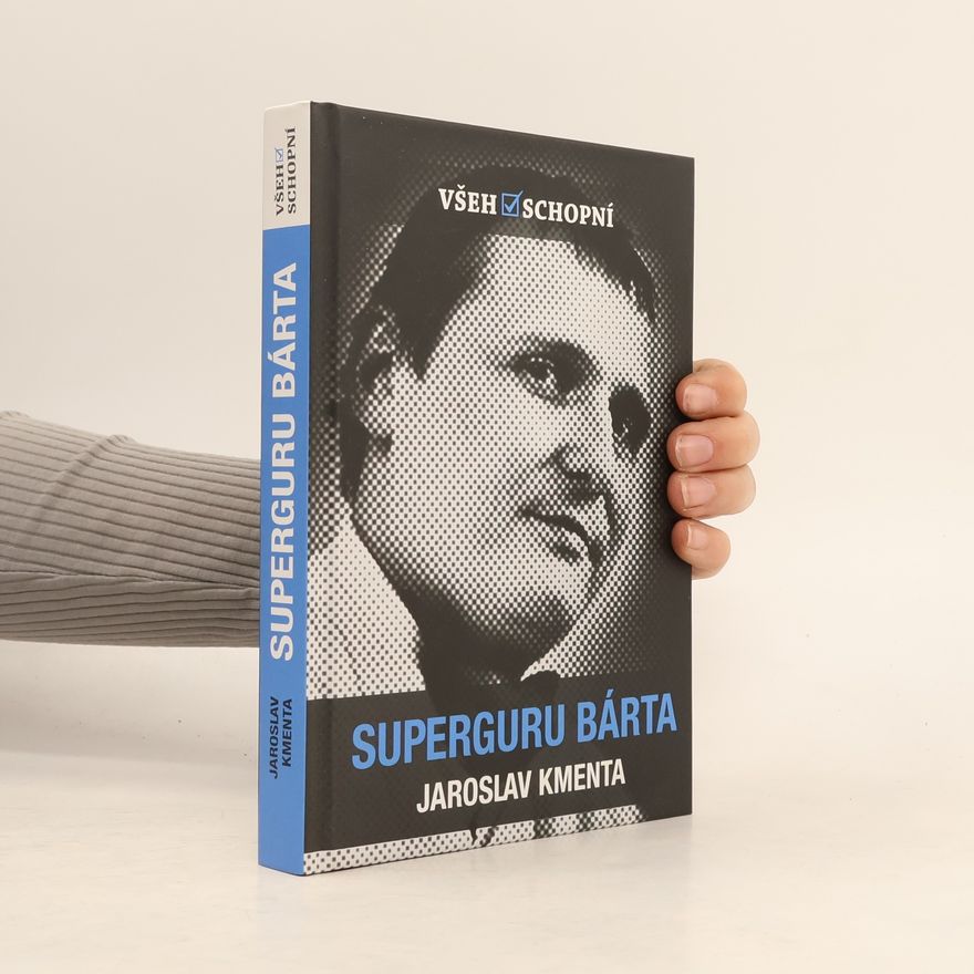 Jaroslav Kmenta Všehoschopní - superguru Bárta