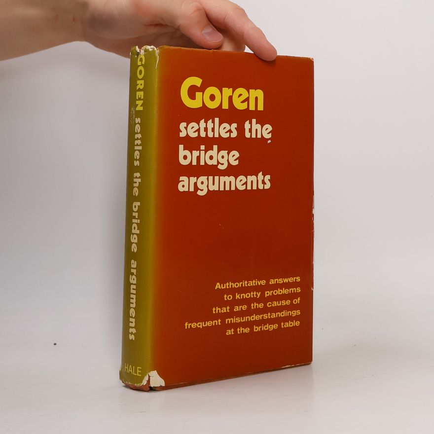 Charles Henry Goren Goren Settles the Bridge Arguments