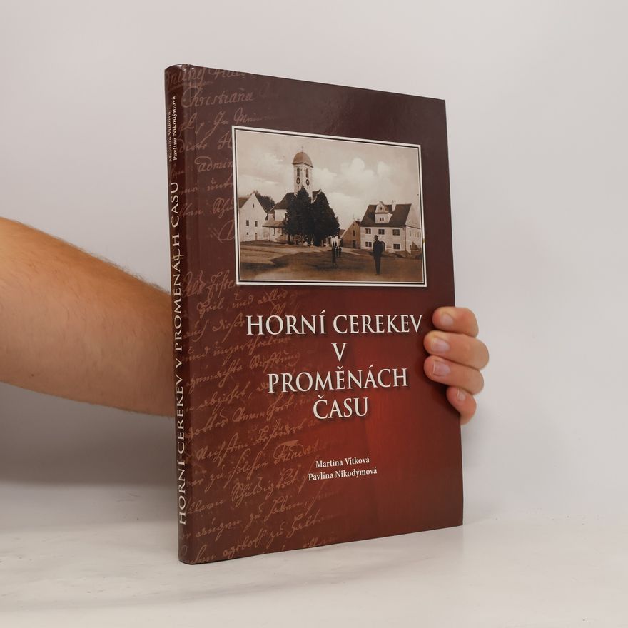 Pavlína Nikodýmová Horní Cerekev v proměnách času