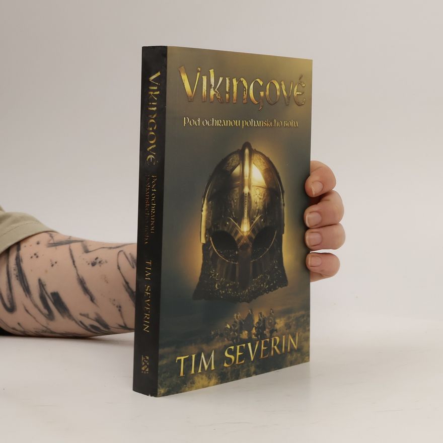 Timothy Severin Vikingové 1. Pod ochranou pohanského boha