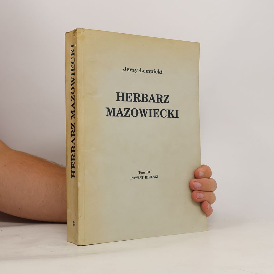 Jerzy Łempicki Herbarz mazowiecki. Tom III: Powiat bielski