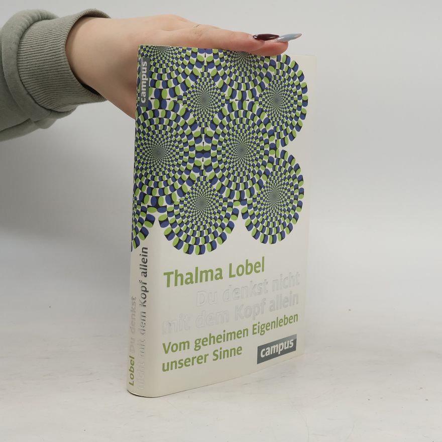 Thalma Lobel Du denkst nicht mit dem Kopf allein