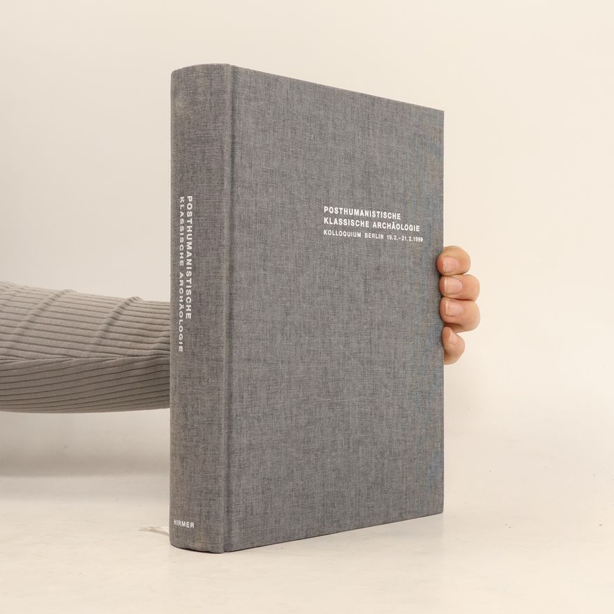 Autorenkollektiv Posthumanistische Klassische Archäologie