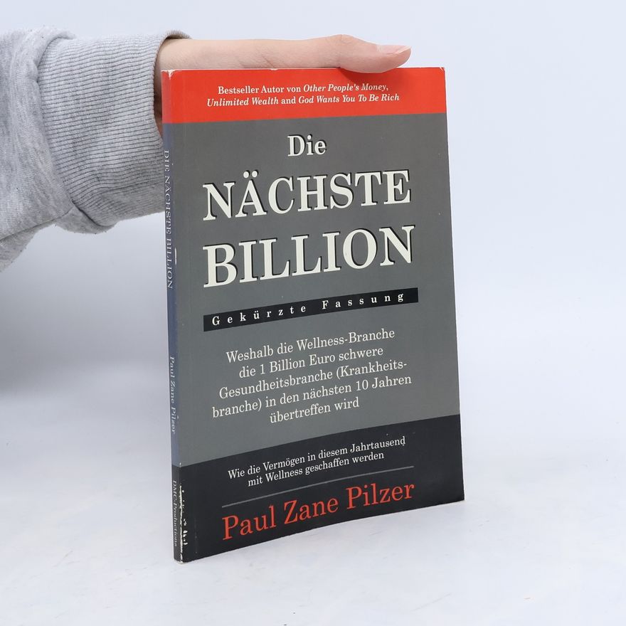 Paul Zane Pilzer Die nächste Billion