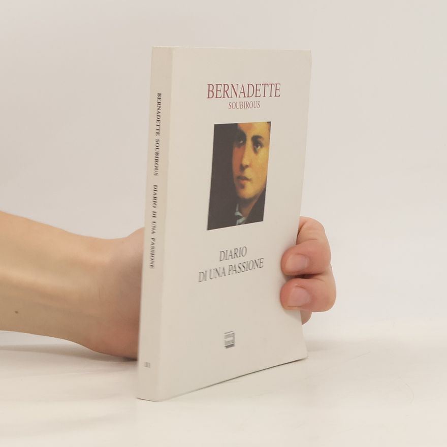 Bernadette Soubirous Diario di una passione