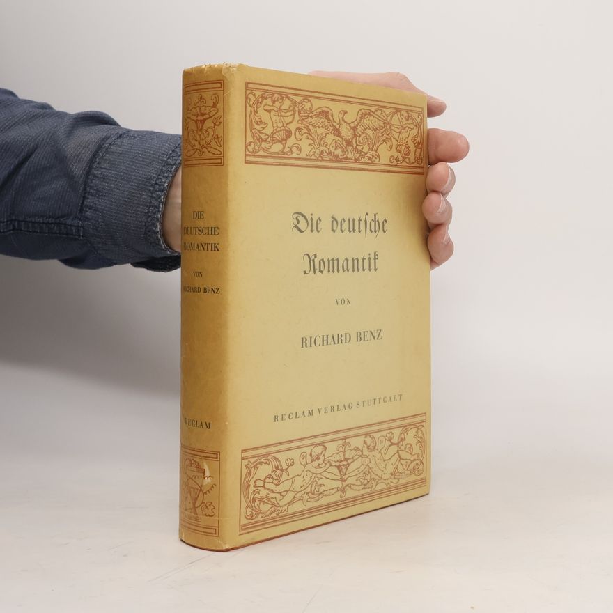Richard Benz Die deutsche Romantik