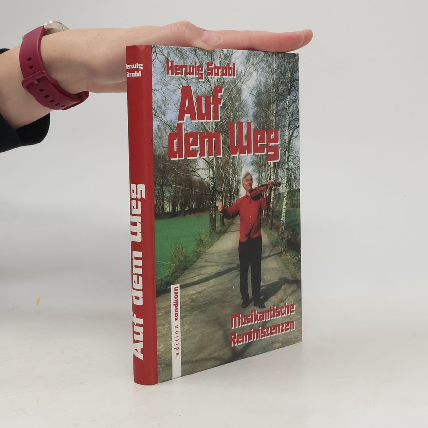 Herwig Strobl Auf dem Weg