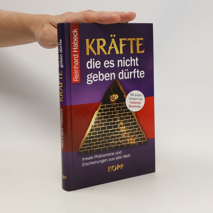 Reinhard Habeck Kräfte, die es nicht geben dürfte