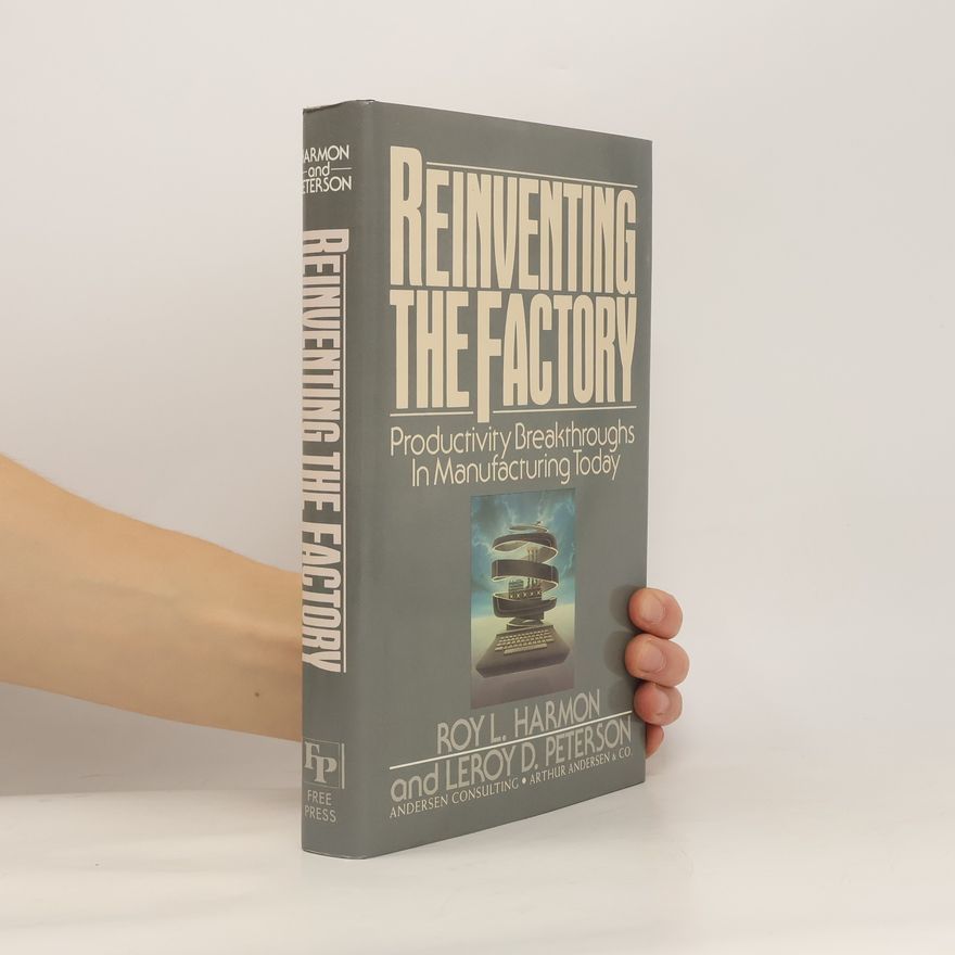 Leroy D. Peterson Reinventing the Factory