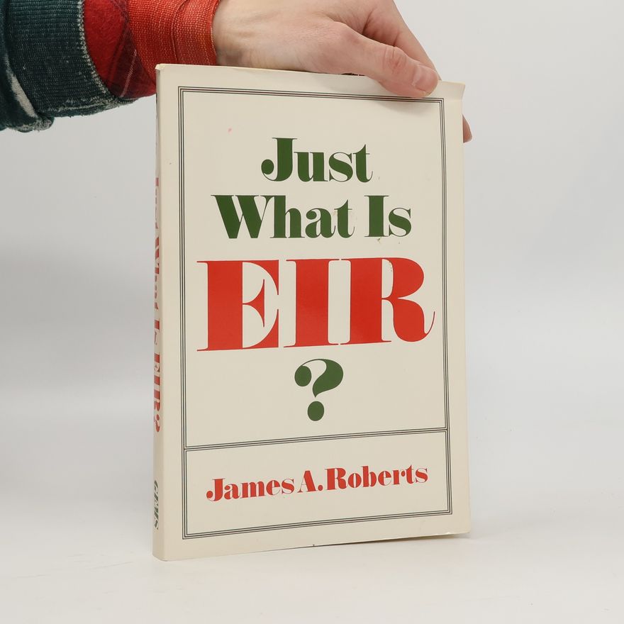James A. Roberts Just What Is EIR?
